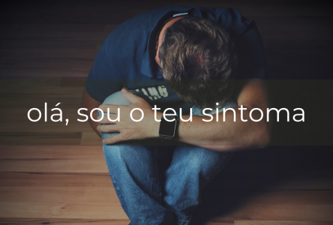 olá, sou o teu sintoma